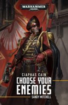 Ciaphas Cain: Warhammer 40,000 10 - Choose Your Enemies