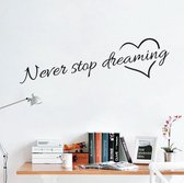 Never stop dreaming inspirerende muursticker