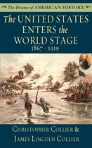The Drama of American History Series - The United States Enters the World Stage