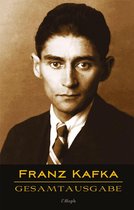 Franz Kafka - Gesamtausgabe (Sämtliche Werke; Neue Überarbeitete Auflage)