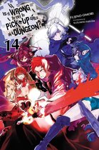 Is It Wrong to Pick Up Girls in a Dungeon? 14 - Is It Wrong to Try to Pick Up Girls in a Dungeon?, Vol. 14 (light novel)