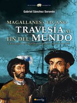 Historia Incógnita - Magallanes y Elcano: Travesía al fin del mundo