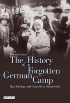 Genocide and Holocaust Studies - The History of a Forgotten German Camp