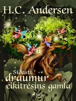 Hans Christian Andersen's Stories - Síðasti draumur eikitrésins gamla