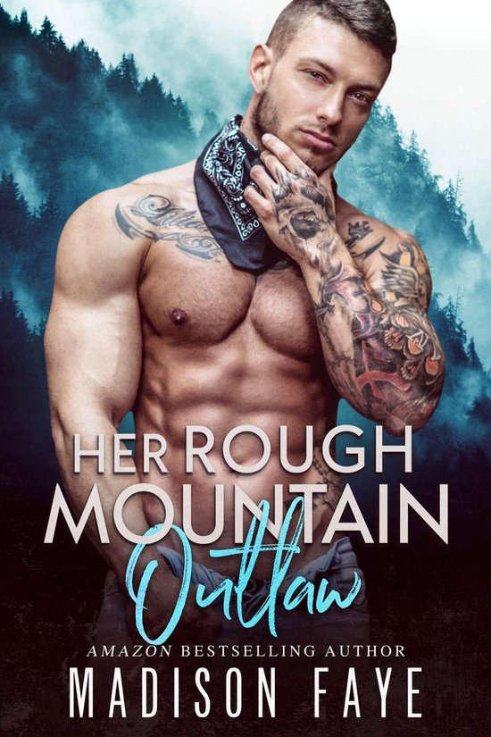 Man met tatoeages en bandana om zijn nek, tekst: Her Rough Mountain Outlaw.