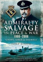 Admiralty Salvage in Peace and War 1906–2006