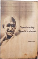 Tekstblok Quote  "You must be change (Gandhi)"