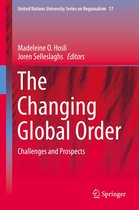 United Nations University Series on Regionalism 17 - The Changing Global Order