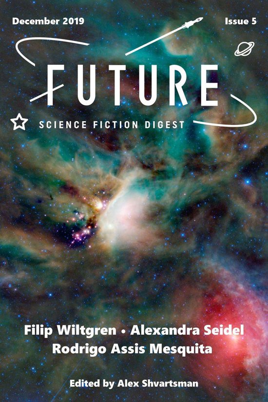 Future Science Fiction Digest 5 Future Science Fiction Digest Issue 5 (ebook), Alex...