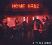 Home Free - Dive Bar Saints