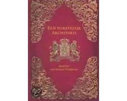 Een Vorstelijk Archivaris