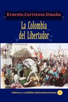 Historia de los países latinoamericanos - La Colombia del Libertador