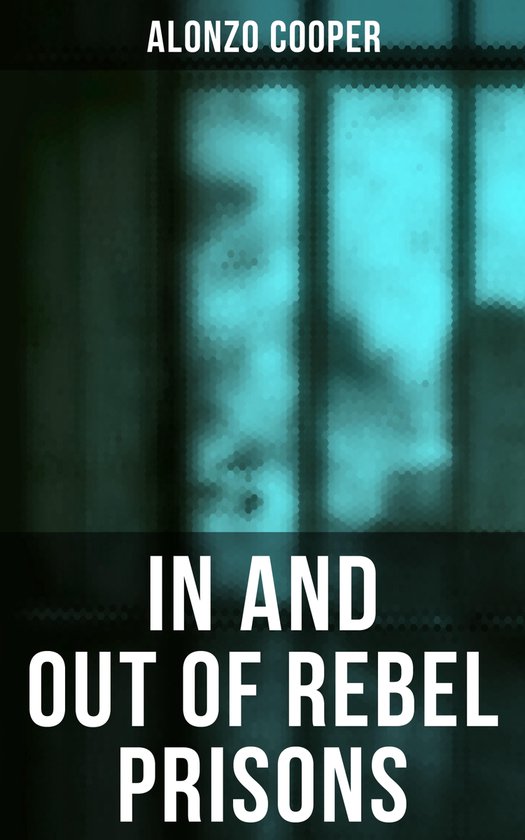 In and Out of Rebel Prisons - cover