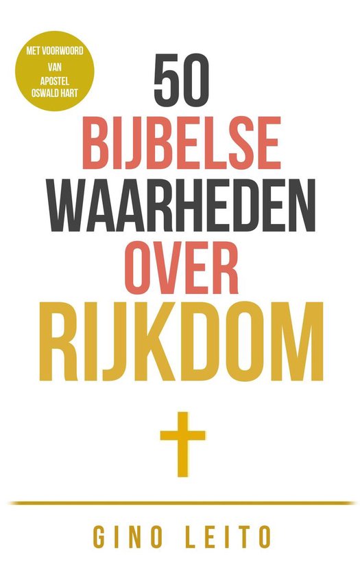 50 Bijbelse Waarheden over Rijkdom - Gino Leito | Do-index.org