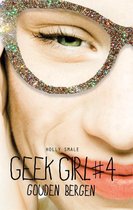 Geek Girl 4 -   Gouden bergen