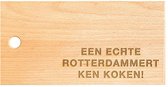 Snijplank Een echte Rotterdammert ken koken