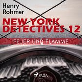 New York Detectives, 12: Feuer und Flamme (Ungekürzt)