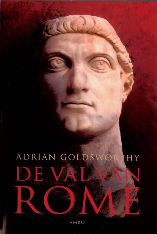 De val van Rome, Adrian Goldsworthy | 9789026324642 | Boeken | bol.com