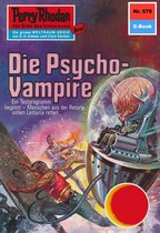 Perry Rhodan-Erstauflage 579 - Perry Rhodan 579: Die Psycho-Vampire