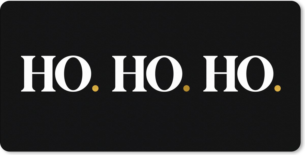Muismat XXL 80x40 cm - Bureau onderlegger - Bureau mat Ho ho ho - Kerstmis - Kerstman - Quotes - Spreuken - Bureaumat - Gaming mousepad xl - Bureaulegger groot - Computer deskmat