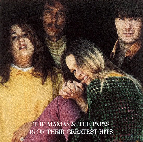 THE MAMAS & THE PAPAS - 16 OF THEIR GREATEST HITS