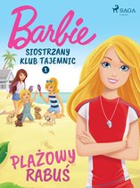 Barbie - Barbie - Siostrzany klub tajemnic 1 - Plażowy rabuś