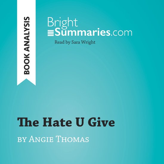 The Hate U Give by Angie Thomas (Book Analysis), Bright Summaries 9782808033091 Boeken bol