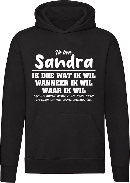 Sandra | verjaardagkado | verjaardag kado | cadeau | grappig | jarig | Unisex | Trui | Sweater | Hoodie | Capuchon | Zwart