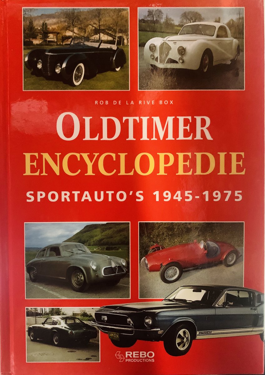 Oldtimer encyclopedie. Sportauto's 19451975 Rob de la Rive Box., Rob de la Rive... bol Oldtimer encyclopedie. Sportauto's 19451975 Rob de la Rive Box., Rob de la Rive... bol
