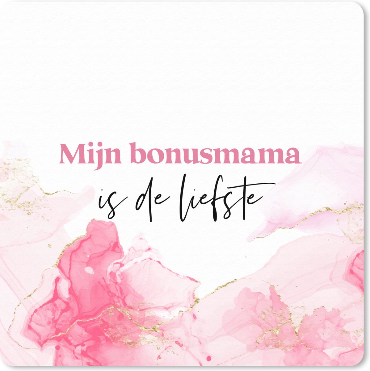 Muismat XXL 60x60 cm - Bureau onderlegger - Bureau mat Mijn bonusmama is de liefste - Bonusmama - Quote - Mama - Bureaumat - Gaming mousepad xl - Bureaulegger groot - Computer deskmat