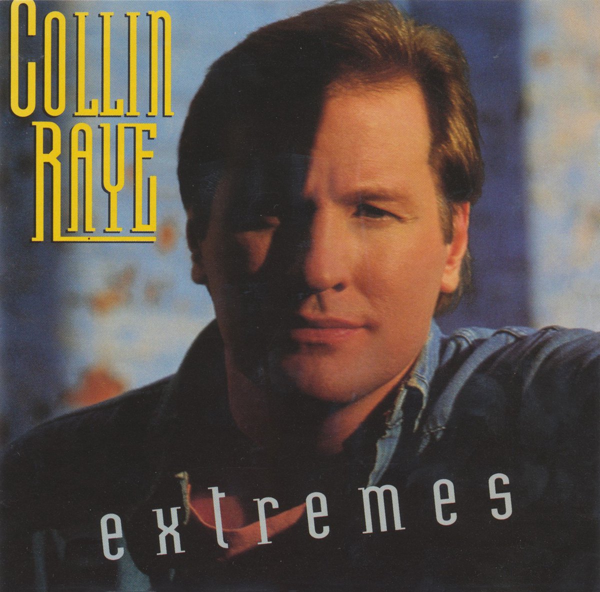 COLLIN RAYE - Extreme