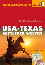 Reisehandbuch - USA-Texas und Mittlerer Westen - Reiseführer von Iwanowski