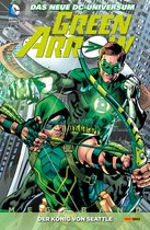 Green Arrow Megaband 3 - Green Arrow Megaband - Bd. 3: Der König von Seattle