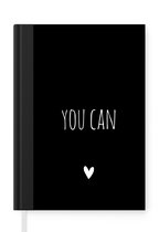 Notitieboek - Schrijfboek - Engelse quote "You can" op een zwarte achtergrond - Notitieboekje klein - A5 formaat - Schrijfblok