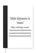 Notitieboek - Schrijfboek - Grappige quote voor Moederdag mamamamamamamama wit - Notitieboekje klein - A5 formaat - Schrijfblok
