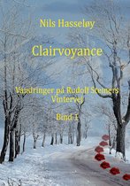Vandringer på Rudolf Steiners vintervej Bind 1 - Clairvoyance