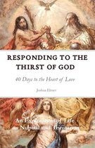 Responding to the Thirst of God: 40 Days to the Heart of Love
