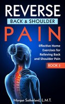 Reverse Your Pain 3 - Reverse Back and Shoulder Pain