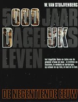 W. van Stuijvenberg - 5000 Jaar Dagelijks Leven - De Negentiende eeuw
