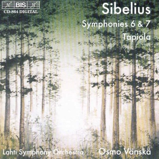 CD hoes met een boslandschap en tekst "Sibelius Symphonies 6 & 7 Tapiola Lahti Symphony Orchestra Osmo Vänskä".