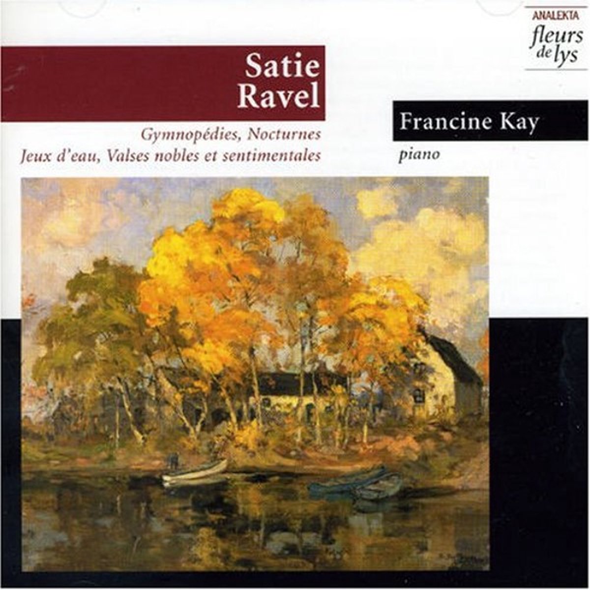Francine Kay - Ravel: Gymnopedies | Preludes | Jeux D Eau (CD)