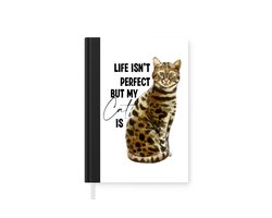 Notitieboek - Schrijfboek - Life isn't perfect but my cat is - Spreuken - Quotes - Katten - Notitieboekje klein - A5 formaat - Schrijfblok