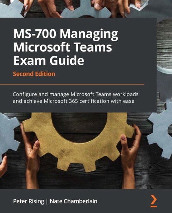 MS-700 Managing Microsoft Teams Exam Guide - cover