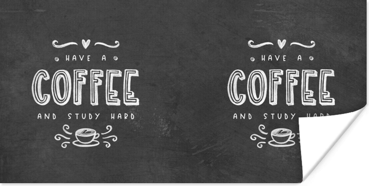 Poster Koffie - Study - Studentenleven - Quotes - 150x75 cm