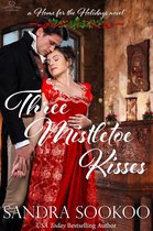 Home for the Holidays 2 - Three Mistletoe Kisses
