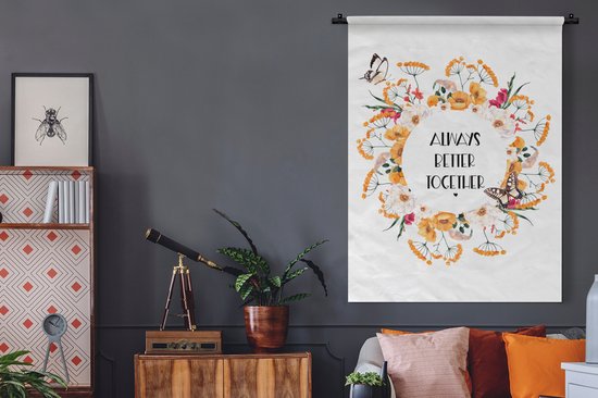 Wandkleed - Wanddoek - Spreuken - Always better together - Quotes - 120x160 cm - Wandtapijt