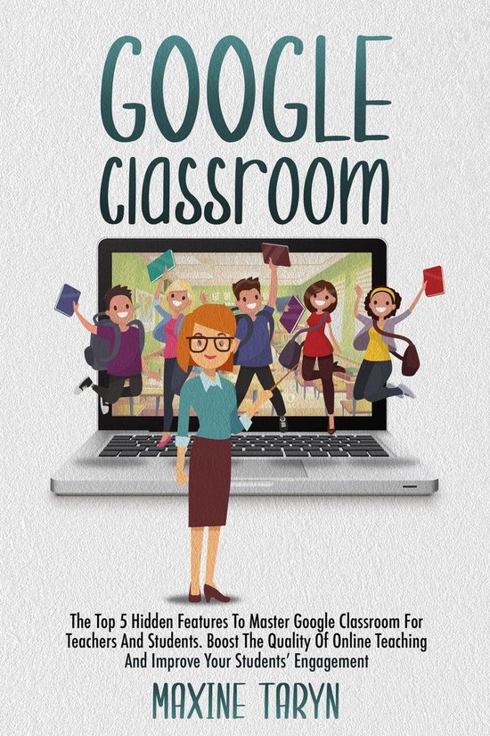 Google Classroom The Top 5 Hidden Features to Master Google Classroom