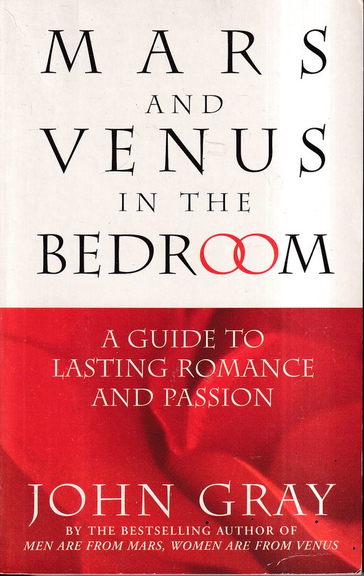 Mars And Venus In The Bedroom: A Guide to Lasting Romance an ... - cover