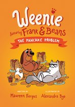 Weenie Featuring Frank and Beans 2 - The Pancake Problem (Weenie Featuring Frank and Beans Book #2)