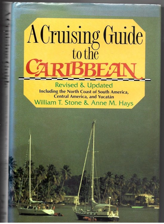 Cruising Guide to the Caribbean, William T. Stone 9780924486579